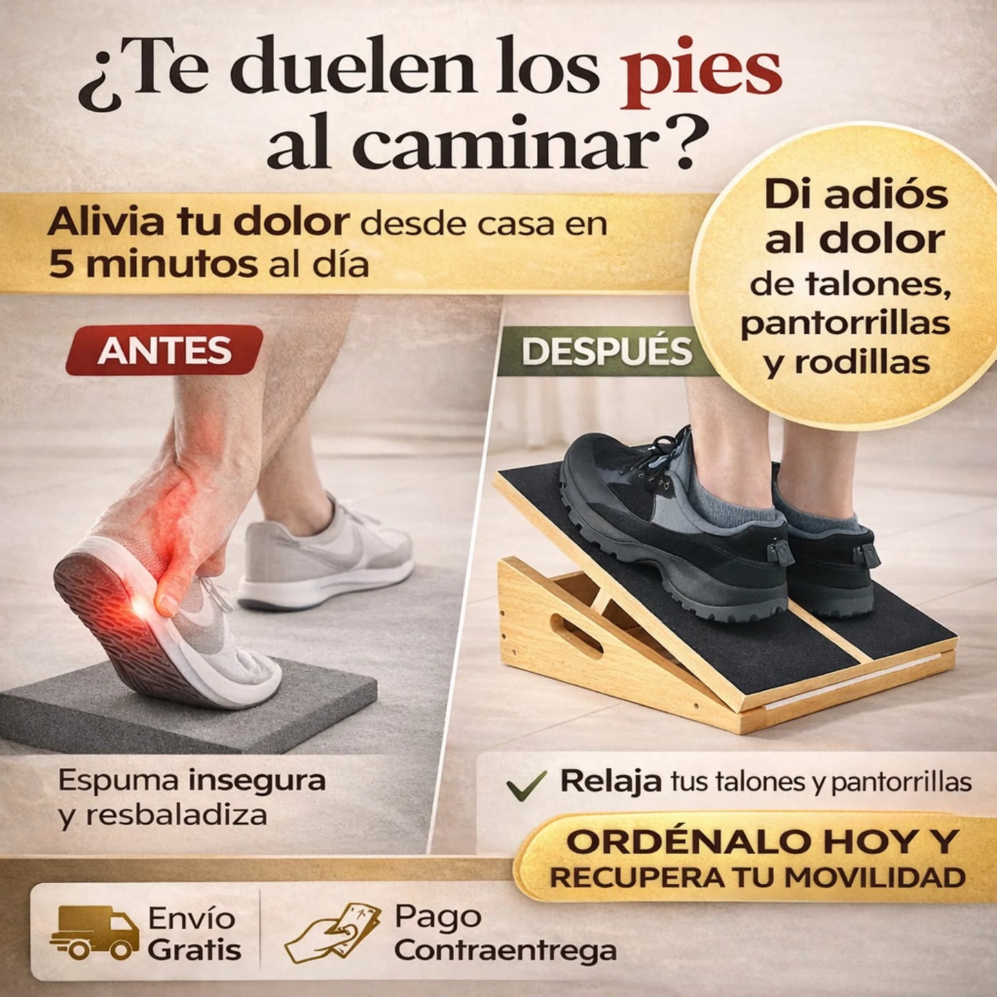 No más dolor ni molestias en tus pies, estira, relaja y recupera, veras resultados desde la segunda semana.